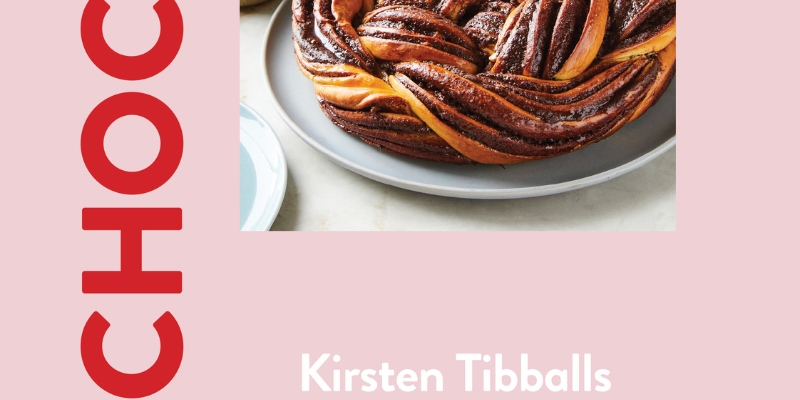 WIN Kirsten Tibballs new cookbook, Chocolate All Day
