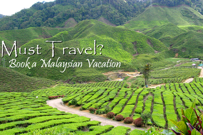 Must Travel: A Malaysian Vacation 1