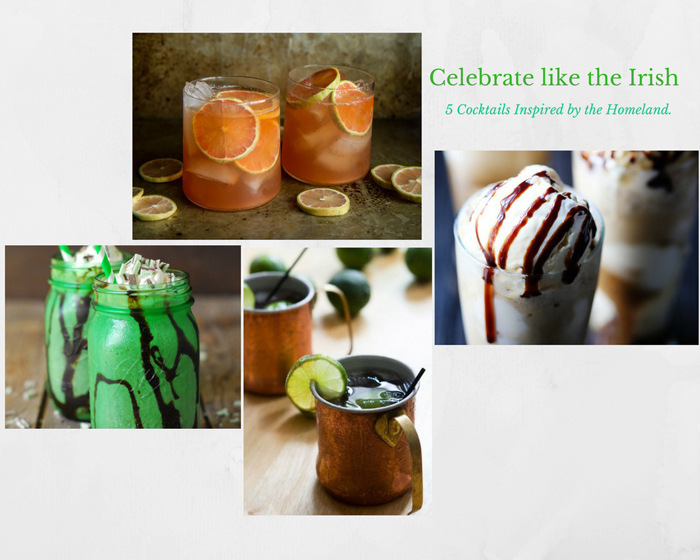 Celebrate like the Irish: 5 Cocktails Inspired by the Homeland