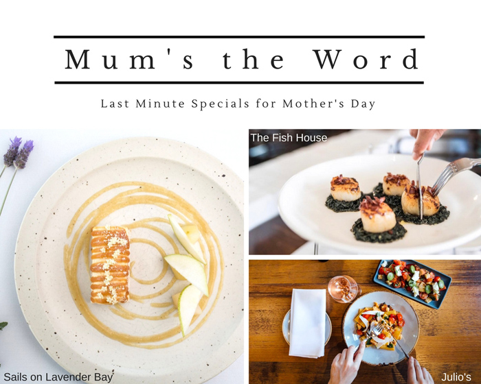 Mum's the Word: Last Minute Mother's Day Specials 2017