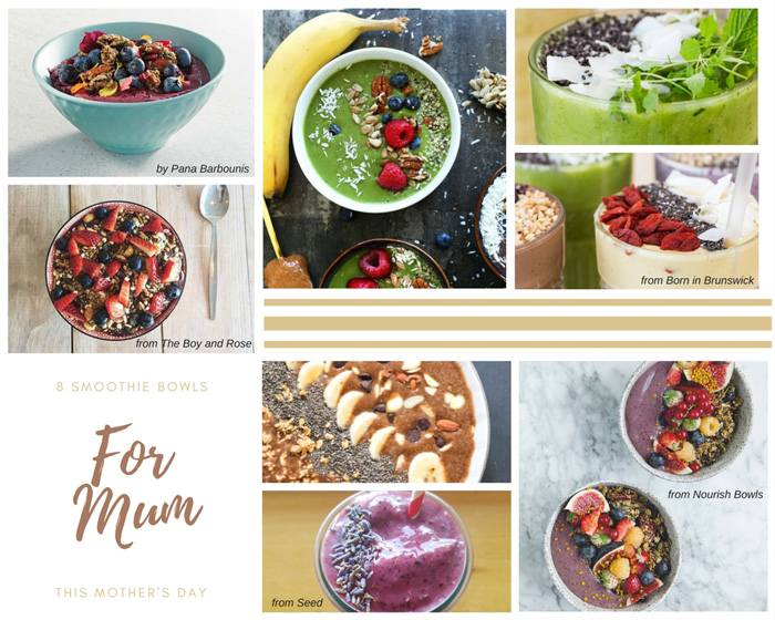 8 Smoothie Bowls that will have Mum Feeling Amazing