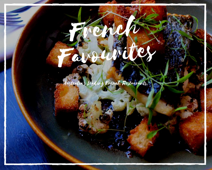 French Favourites: Australia's Leading French Restaurants