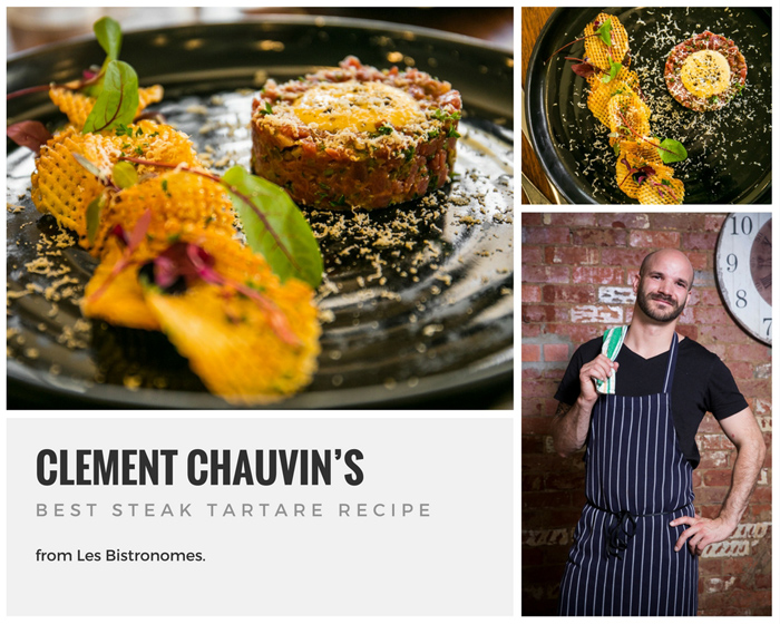 Chef Hat Awarded Clement Chauvin’s Best Steak Tartare Recipe from Les Bistronomes