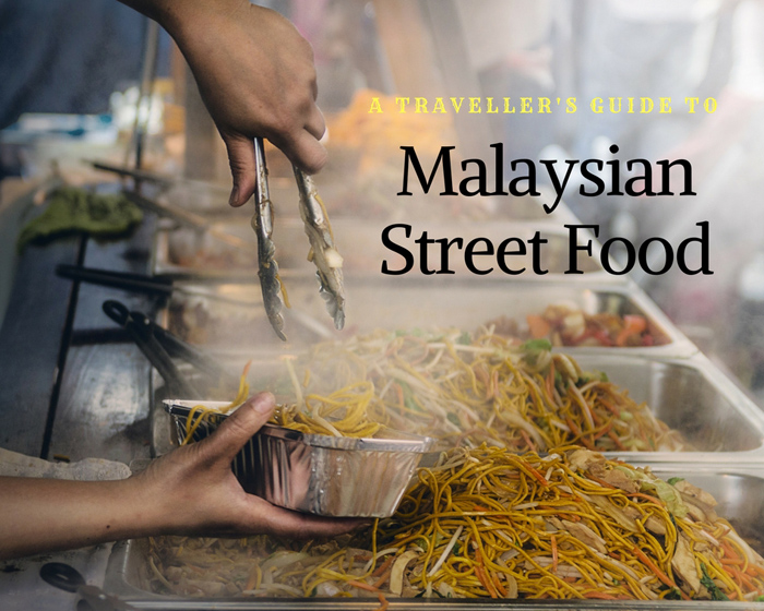 A Traveller’s Guide to Malaysian Street Food