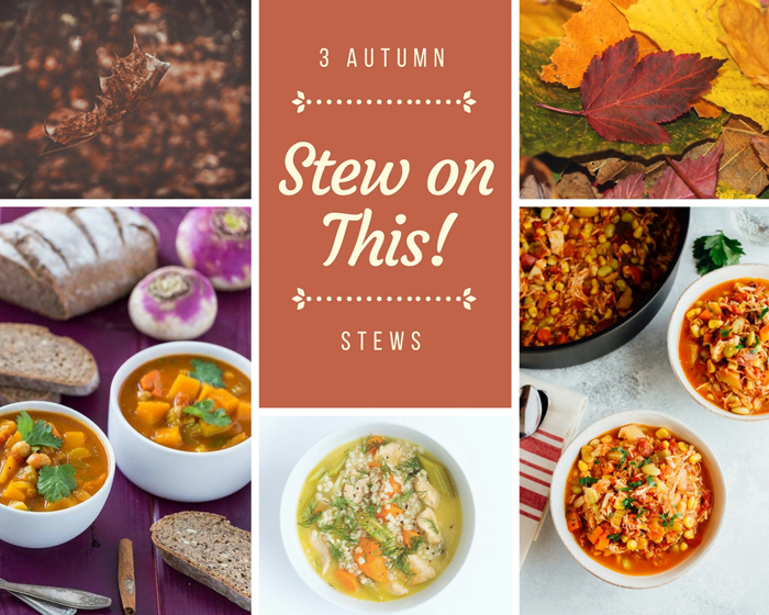 Stew on This! Autumn Stews to Warm You Up