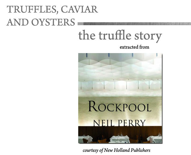 The Truffle Story by Neil Perry 1