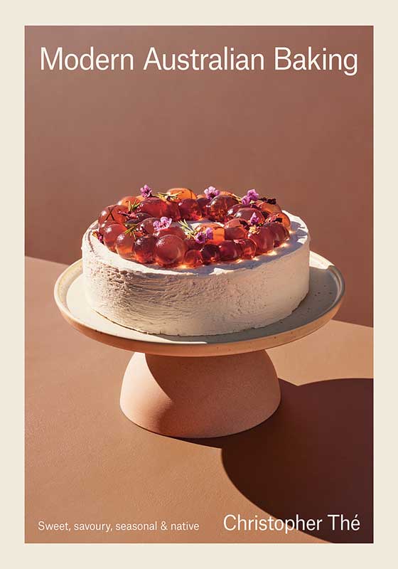 Sweet, Savoury, Seasonal and Native: Christopher The’s New Cookbook