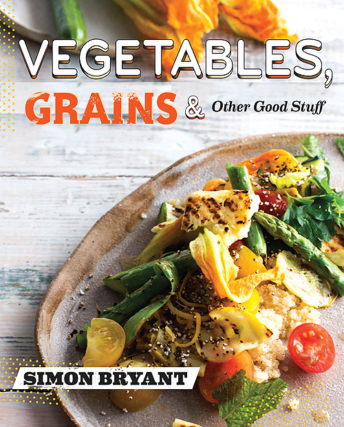 Book Review: Vegetables, Grains and Other Good Stuff by Simon Bryant 1