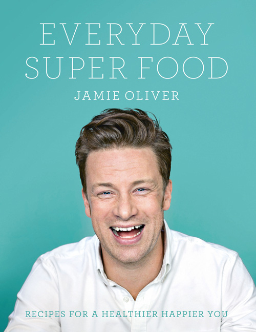 Book Review: Everyday Super Food by Jamie Oliver 1