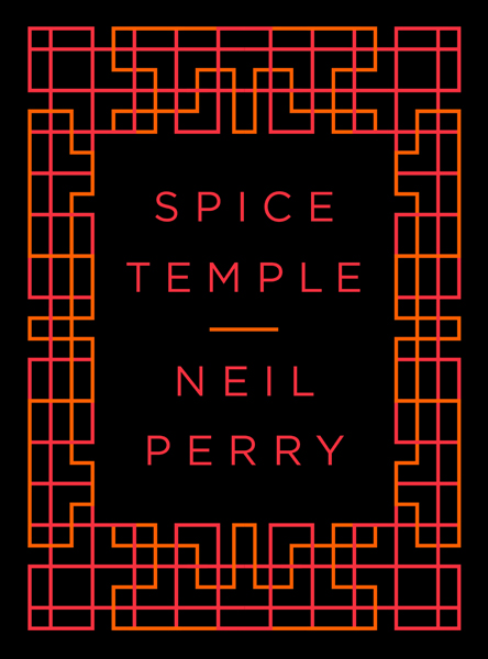 Book Review: Spice Temple by Neil Perry  1