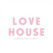 Love House