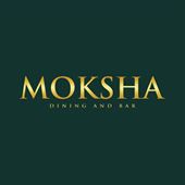 Moksha Dining and Bar