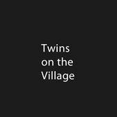 Twins on the Village