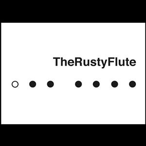 The Rusty Flute