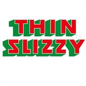 Thin Slizzy