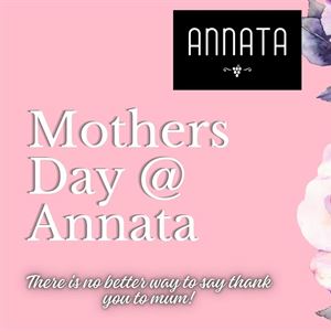 Mothers Day at Annata - 2024