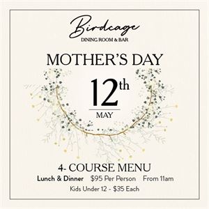 Mother's Day at Birdcage