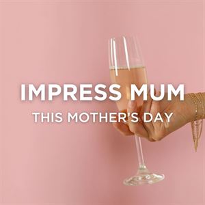 Impress This Mother's Day