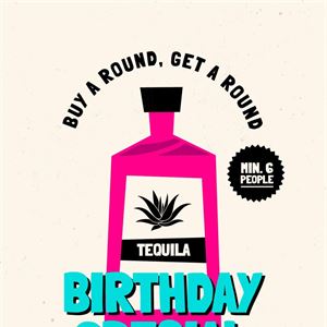 BUY ROUND OF TEQUILA AND GET A ROUND ON US
