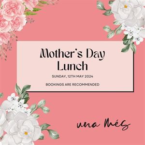 Spoil Mum on Mother's Day with the best Lunch Ever!