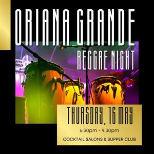 Oriana Grande Reggae Night