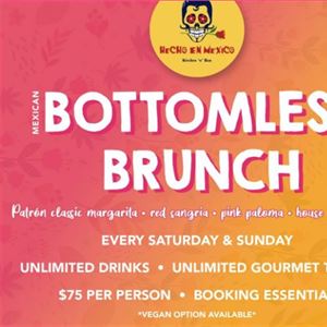  HECHO EN MEXICO’S FAMOUS BOTTOMLESS BRUNCH!