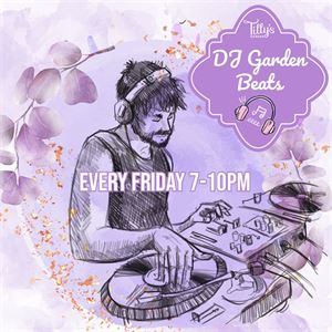 Friday DJ Garden Beats