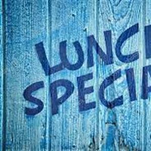 LUNCH TIME SPECIALS