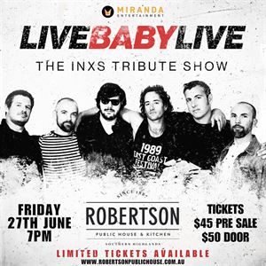 LIVE BABY LIVE! The INXS Tribute Show