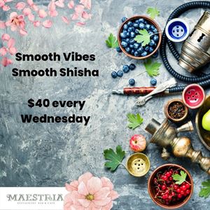 Smooth Vibes, Smooth Shisha 