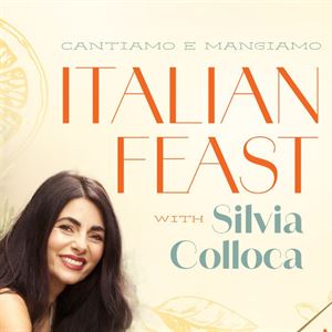 Italian Feast with Silvia Colloca