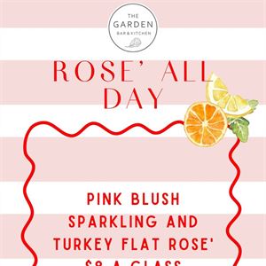 Rose' ALL day Saturdays