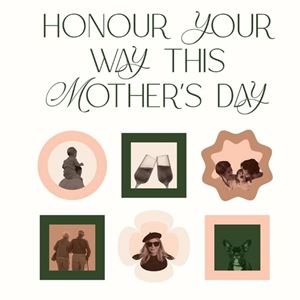 Honour Your Way, this Mother’s Day at The Butler Potts Point