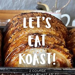 Let's Eat Roast
