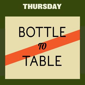 Bottle to Table!