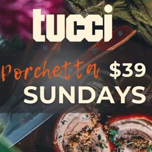 Porchetta Sundays at Tucci 