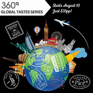 Global Tastes Series every Sunday at 360Q!