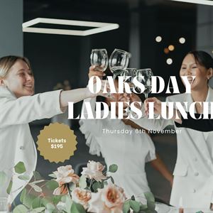 Ladies Lunch - Oaks Day Event