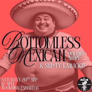 Bottomless Mexican