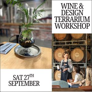 Wine and Design - Build your own Terrarium Workshop