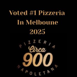 Voted #1 Pizzeria In Melbourne Circa 900