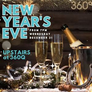 New Year's Eve Upstairs at 360Q!
