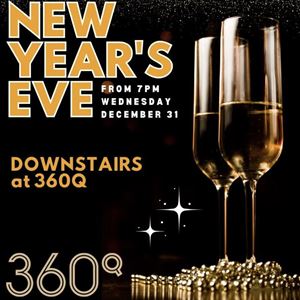 New Year's Eve Downstairs at 360Q!