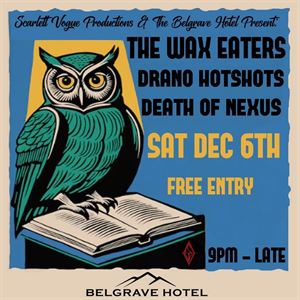 THE WAX EATERS DRANO HOTSHOTS