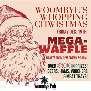 THE WOOMBYE’S WHOPPING CHRISTMAS MEGA-RAFFLE