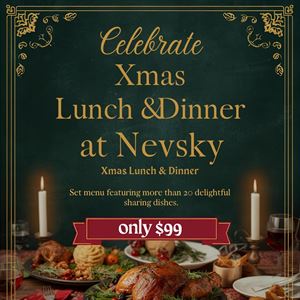 Xmas Lunch & Dinner at Nevsky