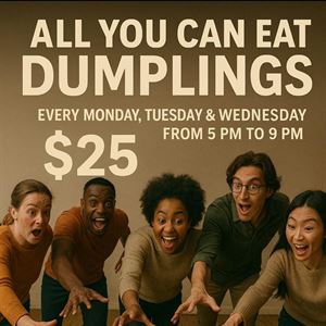 All-You-Can-Eat Dumplings for $25!