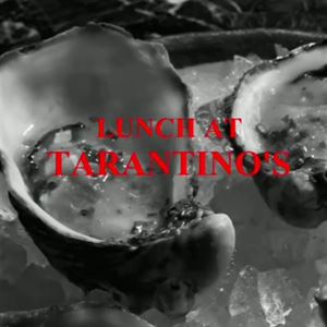 Long Lunching at Tarantino’s