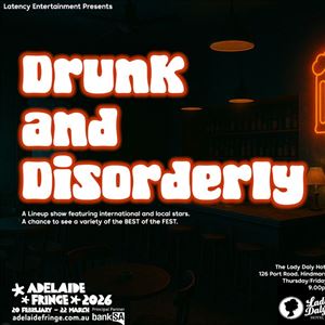 Drunk & Disorderly Fringe Comedy Show at the Daly