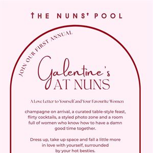 Galentine's at nuns